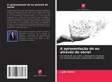 Borítókép a  A apresentação do eu através do social - hoz