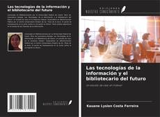 Buchcover von Las tecnologías de la información y el bibliotecario del futuro