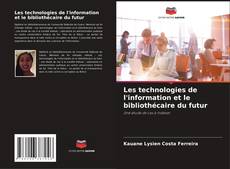 Обложка Les technologies de l'information et le bibliothécaire du futur