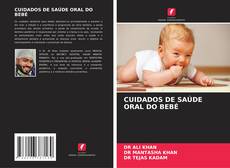 Buchcover von CUIDADOS DE SAÚDE ORAL DO BEBÉ