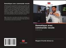 Portada del libro de Domotique avec commande vocale