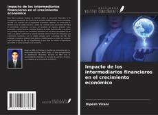 Portada del libro de Impacto de los intermediarios financieros en el crecimiento económico