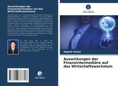 Auswirkungen der Finanzintermediäre auf das Wirtschaftswachstum的封面