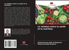 Bookcover of La relation entre la santé et la nutrition