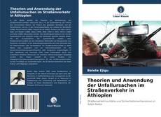 Capa do livro de Theorien und Anwendung der Unfallursachen im Straßenverkehr in Äthiopien 