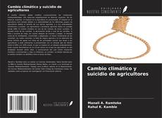 Cambio climático y suicidio de agricultores kitap kapağı