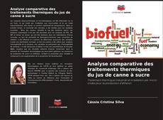 Capa do livro de Analyse comparative des traitements thermiques du jus de canne à sucre 