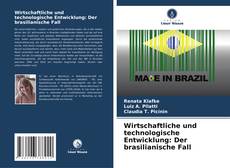 Capa do livro de Wirtschaftliche und technologische Entwicklung: Der brasilianische Fall 