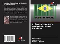 Copertina di Sviluppo economico e tecnologico: il caso brasiliano