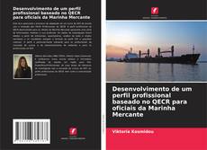 Bookcover of Desenvolvimento de um perfil profissional baseado no QECR para oficiais da Marinha Mercante