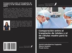 Capa do livro de Comparación entre el trasplante de islotes y el de células madre para la DMT1 