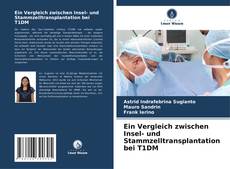 Ein Vergleich zwischen Insel- und Stammzelltransplantation bei T1DM kitap kapağı