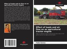 Buchcover von Effect of loads and air flow on an agricultural tractor engine