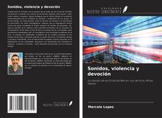 Bookcover of Sonidos, violencia y devoción