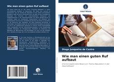 Couverture de Wie man einen guten Ruf aufbaut