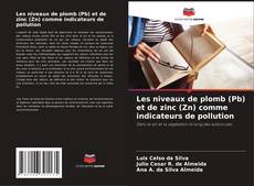 Bookcover of Les niveaux de plomb (Pb) et de zinc (Zn) comme indicateurs de pollution
