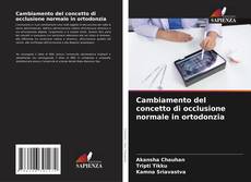 Cambiamento del concetto di occlusione normale in ortodonzia kitap kapağı