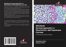 Attributi farmacognostici e fitochimici dell'Ipomoea Carnea kitap kapağı