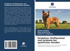 Copertina di Oxidativer Stoffwechsel und Ischämie bei sportlichen Hunden