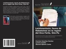 Bookcover of Leishmaniosis: fauna de flebotomos en la región del Eixo Forte, Stm-Pa