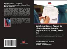 Leishmaniose : faune de phlébotomes dans la région d'Eixo Forte, Stm-Pa kitap kapağı