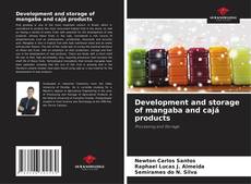 Bookcover of Development and storage of mangaba and cajá products