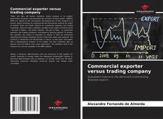 Copertina di Commercial exporter versus trading company
