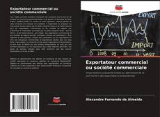 Bookcover of Exportateur commercial ou société commerciale