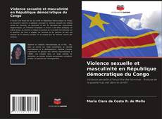 Portada del libro de Violence sexuelle et masculinité en République démocratique du Congo