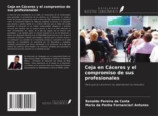 Copertina di Ceja en Cáceres y el compromiso de sus profesionales