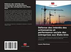 Capa do livro de Défense des intérêts des actionnaires et performance sociale des entreprises aux États-Unis 