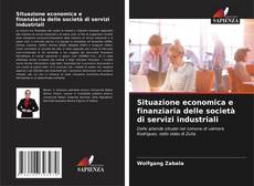 Buchcover von Situazione economica e finanziaria delle società di servizi industriali