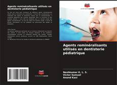 Portada del libro de Agents reminéralisants utilisés en dentisterie pédiatrique