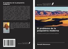 Bookcover of El problema de la psiquiatría moderna
