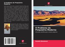 Copertina di O Problema da Psiquiatria Moderna