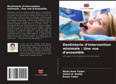 Copertina di Dentisterie d'intervention minimale : Une vue d'ensemble