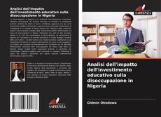 Bookcover of Analisi dell'impatto dell'investimento educativo sulla disoccupazione in Nigeria