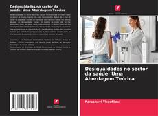 Capa do livro de Desigualdades no sector da saúde: Uma Abordagem Teórica 