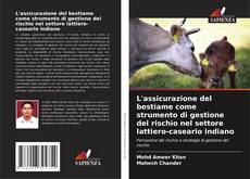 Copertina di L'assicurazione del bestiame come strumento di gestione del rischio nel settore lattiero-caseario indiano