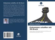 Capa do livro de Einkommen schaffen mit 3D-Druck 