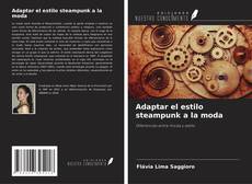 Copertina di Adaptar el estilo steampunk a la moda