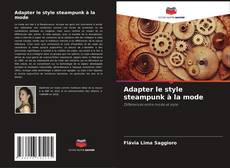 Copertina di Adapter le style steampunk à la mode