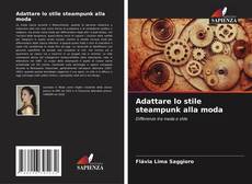 Portada del libro de Adattare lo stile steampunk alla moda