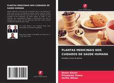 Buchcover von PLANTAS MEDICINAIS NOS CUIDADOS DE SAÚDE HUMANA