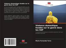 Buchcover von Violence domestique fondée sur le genre dans les SSP