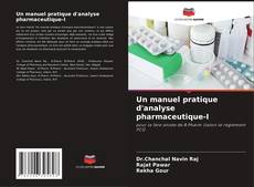 Copertina di Un manuel pratique d'analyse pharmaceutique-I