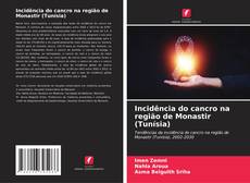 Bookcover of Incidência do cancro na região de Monastir (Tunísia)