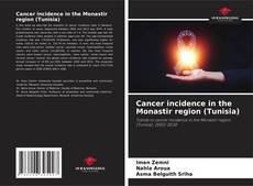 Bookcover of Cancer incidence in the Monastir region (Tunisia)