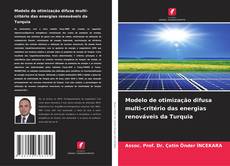 Capa do livro de Modelo de otimização difusa multi-critério das energias renováveis da Turquia 