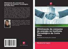 Otimização do consumo de energia no Instituto Tecnológico da Costa Rica kitap kapağı